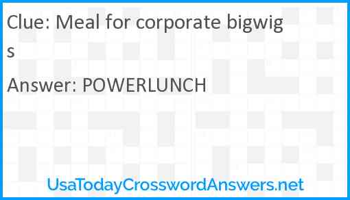 Meal for corporate bigwigs Answer