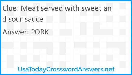 Meat served with sweet and sour sauce Answer