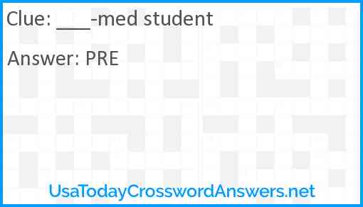 ___-med student Answer
