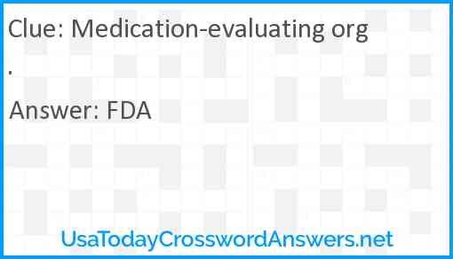 Medication-evaluating org. Answer