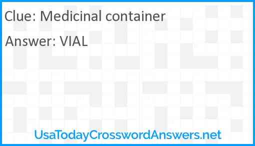 Medicinal container crossword clue UsaTodayCrosswordAnswers net