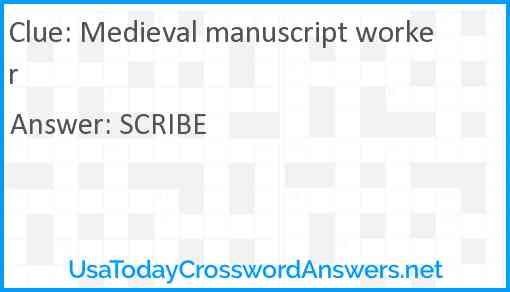 Medieval manuscript worker Answer