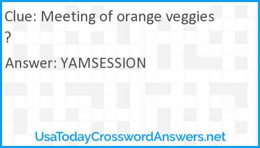 Meeting of orange veggies? Answer