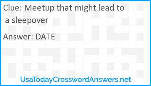 Meetup that might lead to a sleepover Answer