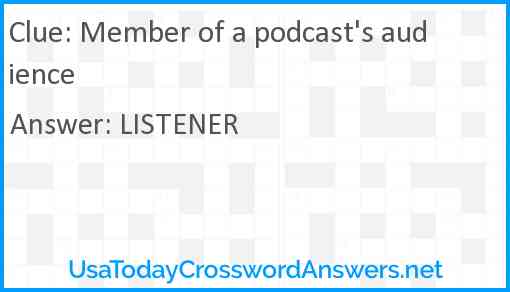 Member of a podcast's audience Answer