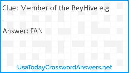 Member of the BeyHive e.g. Answer