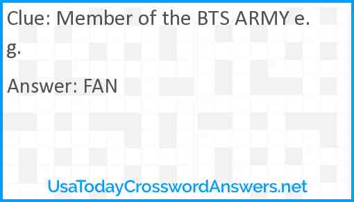 Member of the BTS ARMY e.g. Answer