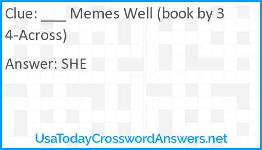 ___ Memes Well (book by 34-Across) Answer