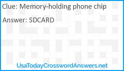 Memory-holding phone chip Answer