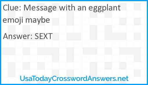 Message with an eggplant emoji maybe Answer