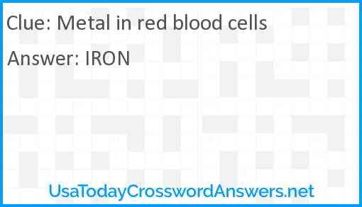 Metal in red blood cells crossword clue UsaTodayCrosswordAnswers net