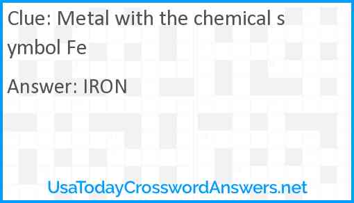 Metal with the chemical symbol Fe Answer