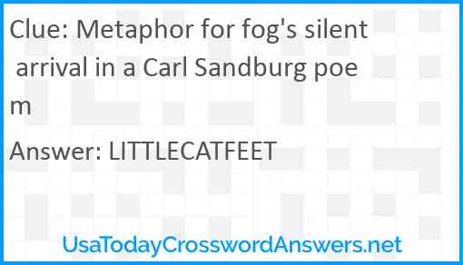 Metaphor for fog's silent arrival in a Carl Sandburg poem Answer