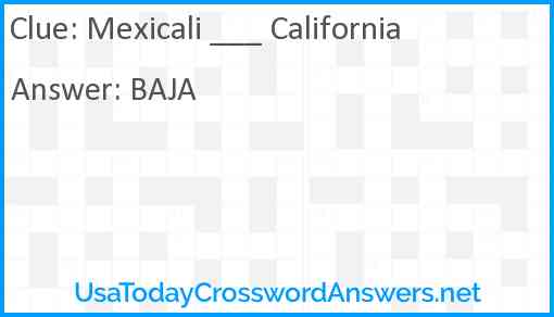Mexicali ___ California Answer