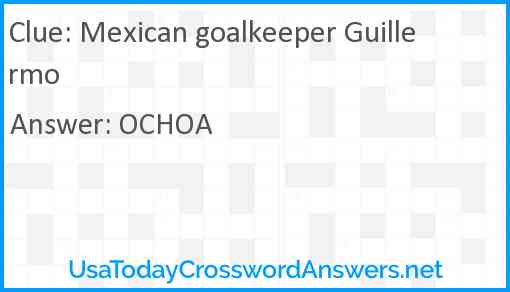 Mexican goalkeeper Guillermo Answer