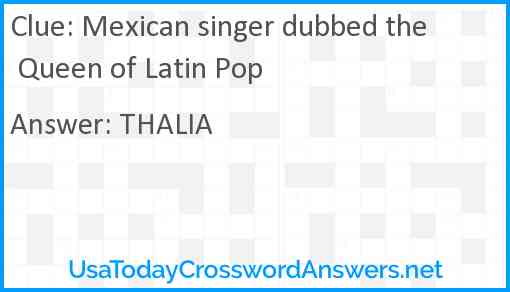 Mexican singer dubbed the Queen of Latin Pop Answer