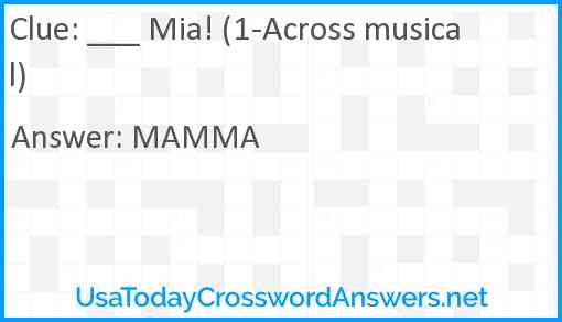 ___ Mia! (1-Across musical) Answer