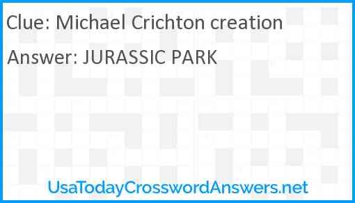Michael Crichton creation Answer