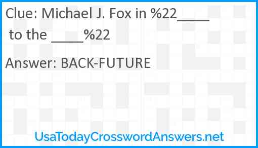 Michael J. Fox in %22____ to the ____%22 Answer