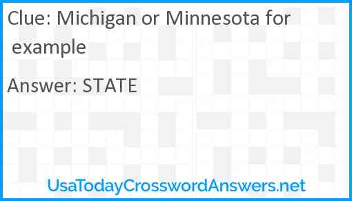 Michigan or Minnesota for example Answer