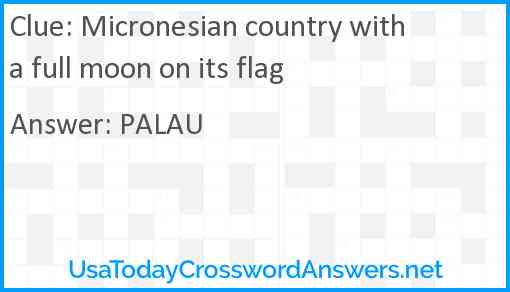 Micronesian country with a full moon on its flag Answer