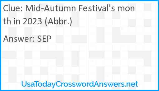 Mid-Autumn Festival's month in 2023 (Abbr.) Answer