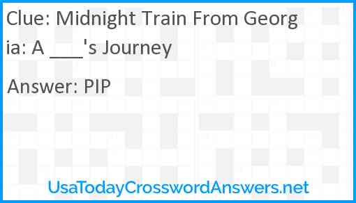 Midnight Train From Georgia: A ___'s Journey Answer