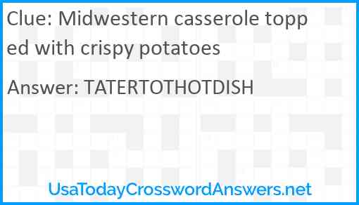 Midwestern casserole topped with crispy potatoes Answer