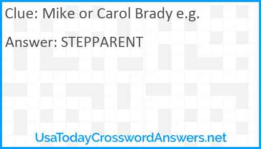 Mike or Carol Brady e.g. Answer