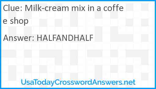 Milk-cream mix in a coffee shop Answer