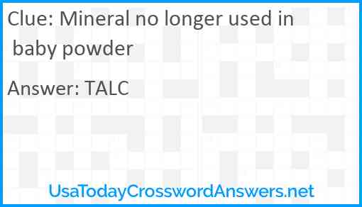 Mineral no longer used in baby powder Answer