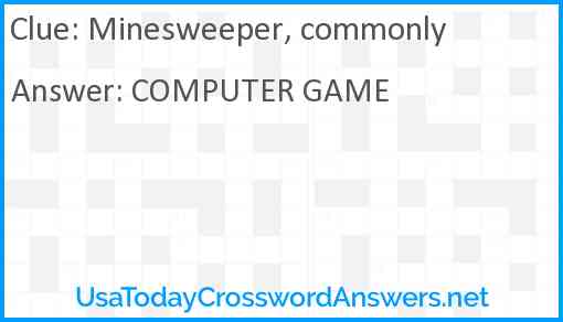 Minesweeper, commonly Answer