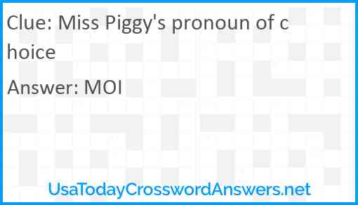 Miss Piggy's pronoun of choice Answer