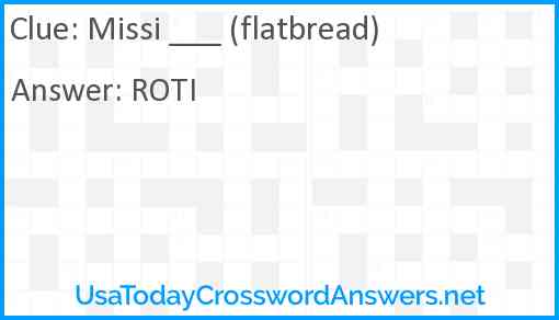 Missi ___ (flatbread) Answer