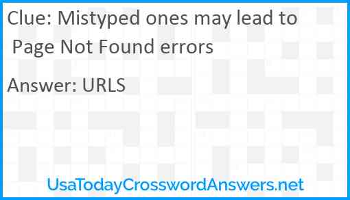 Mistyped ones may lead to Page Not Found errors Answer