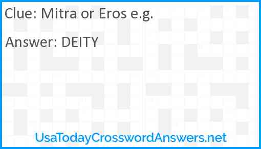 Mitra or Eros e.g. Answer