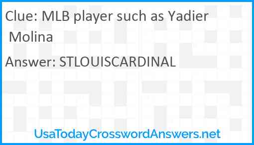 MLB player such as Yadier Molina Answer