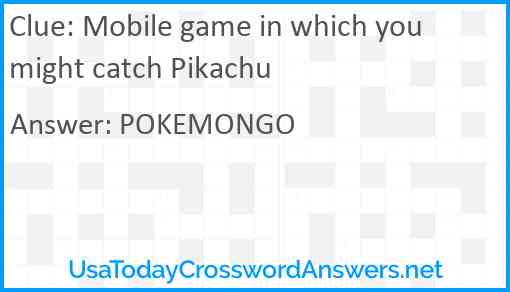 Mobile game in which you might catch Pikachu Answer