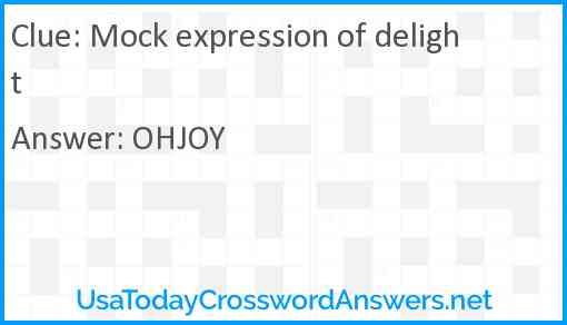 Mock expression of delight Answer