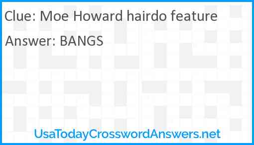 Moe Howard hairdo feature Answer