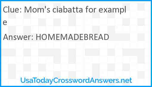 Mom's ciabatta for example Answer