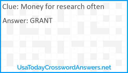 Money for research often Answer