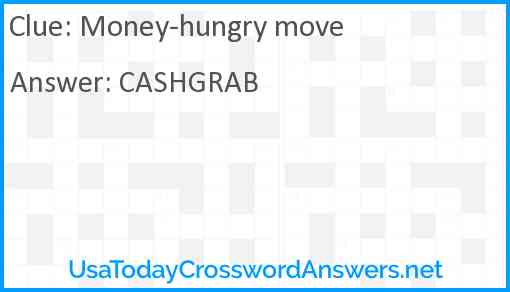 Money-hungry move Answer