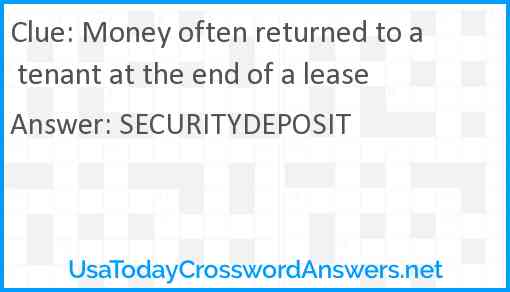 Money often returned to a tenant at the end of a lease Answer