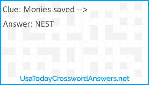 Monies saved --> Answer