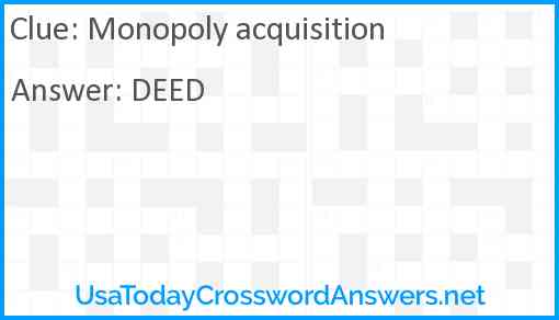 Monopoly acquisition crossword clue UsaTodayCrosswordAnswers net