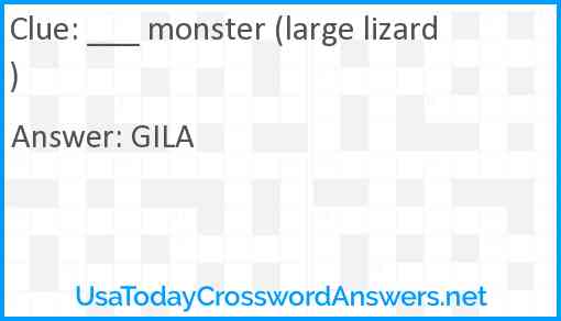 ___ monster (large lizard) Answer