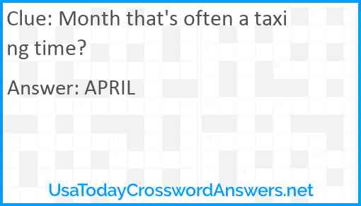 Month that's often a taxing time? Answer