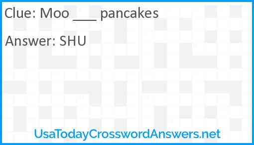 Moo ___ pancakes Answer
