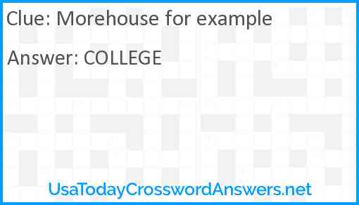 Morehouse for example Answer